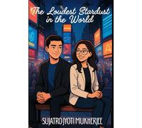 The Loudest Stardust in the World