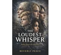 The Loudest Whisper: Some Voices Are Inherited.
