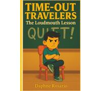 The Loudmouth Lesson (Time-Out Travelers)