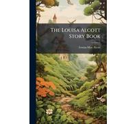 The Louisa Alcott Story Book