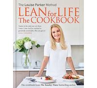 The Louise Parker Method: Lean for Life: The Cookbook