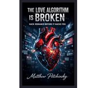 The Love Algorithm Is Broken: Hack Romance Before It Hacks You (Apophis Love)