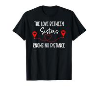The Love Between Sisters Knows No Distance Big Sister Bestie Camiseta
