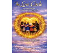 The Love Circle: Surviving Addiction Through the Power of Love