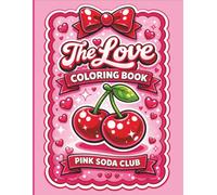 The Love Coloring Book: Bold and Easy Cute and Cozy Designs for Adults and Kids for Relaxation