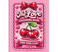 The Love Colouring Book: Bold and Easy Cute and Cozy Designs for Adults and Kids for Relaxation