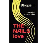 THE love. Especial ideas para tu cita san valentin maquillaje peinados y uñas. Ponte guapa!: IDEAS PARA DECORAR UÑAS (THE NAILS)