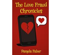 The Love Fraud Chronicles