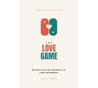 The Love Game: 365 Nights, 2 Players, 1 Team: A Nightly Ritual and Daily Challenge Book for Couples