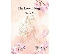 The love I forgot was me