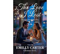 The Love I Lost: The First Time I Met You: A Romance Novel Vol.2 (The Love I Lost Trilogy)