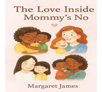 The Love Inside Mommy’s No