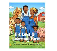 The Love & Learning Farm with Fun Facts Coloring Book: A Fun Farm Animal Coloring Book for Kids with Educational Facts and Activities