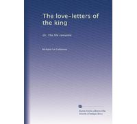The love-letters of the king: Or, The life romantic: Volume 2