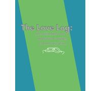 The Love Log: The Ultimate Tool To Improve Couples Communication