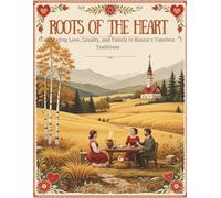 The Love & Loyalty Notebook: Celebrating Family and Cherished Traditions Inspired by Russia