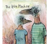 The Love Machine - If You're I'm a Bird