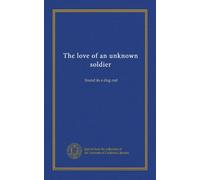 The love of an unknown soldier: found in a dug out