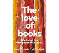 The love of books: Attachment to a changing cultural object