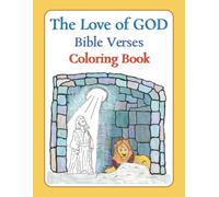 The Love of GOD Bible Verses Coloring Book: For Adults