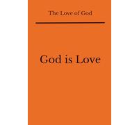 The Love of God: God is Love