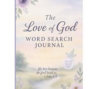 The Love of God Word Search Journal: A Christian Devotional Puzzle Book Featuring 50 Bible-Based Word Searches, Guided Reflections, Scripture Verses, ... Prompts to Inspire Faith and Spiritual Growth