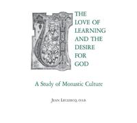 The Love of Learning and the Desire for God: A Study of Monastic Culture