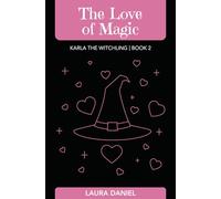 The Love of Magic (Karla the Witchling)
