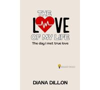 The Love of my life: The day I met true love