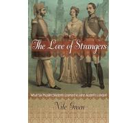 The Love of Strangers: What Six Muslim Students Learned in Jane Austen’s London