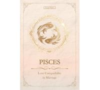 The Love Pisces Never Forgets: Pisces Love Compatibility in Marriage and Long Term Love (Unfolding Choice of Love)
