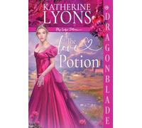 The Love Potion: A Regency Historical Romance: 1 (My Lady's Potions)