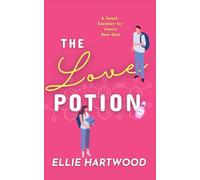 The Love Potion: A Sweet, Enemies-to-Lovers, Brother's Best Friend Rom-Com (A Touch of Magic Rom-Com Novella Series)