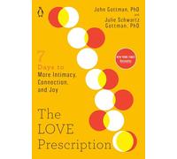 The Love Prescription: Seven Days to More Intimacy, Connection, and Joy: 1 (The Seven Days Series)