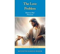 The Love Problem: Return to Your First Love: 18 (By His Spirit)