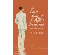 The Love Song of J. Alfred Prufrock and Other Poems