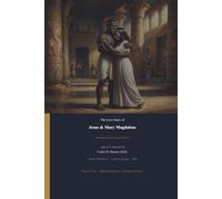 The Love Story of Jesus & Mary Magdalene: A Story of Grace, Redemption, and Transforming Love