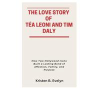 THE LOVE STORY OF TÉA LEONI AND TIM DALY: How Two Hollywood Icons Built a Lasting Bond of Affection, Family, and Purpose