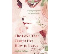 The Love That Taught Her How to Leave: Not every love story is meant to last. Some are meant yo wake you up.