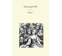 The Love-Tiff (Classic Books)
