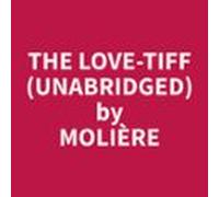 The Love-tiff (unabridged) (audiolibro)