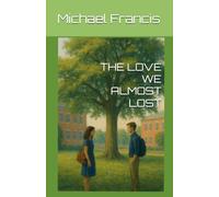 THE LOVE WE ALMOST LOST