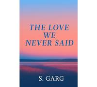 The Love We Never Said