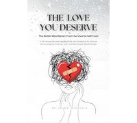 The Love You Deserve: The Better Mind Reset | From Survival to Self Trust | A CBT Based Mindset Healing Book and Workbook for Women Recovering from Abuse, Toxic, or Narcissistic Relationships