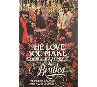 The Love You Make: An Insider's Story of the Beatles