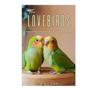 The LOVEBIRDS: A Devoted Heart of Nature and its Unique Inhabitants