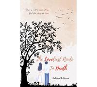 The Loveliest Route To Death: This is not a love story - but the story of love