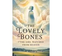The Lovely Bones: The Girl Who Watched From Heaven