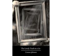 The Lovely Truth in a Lie: A Novella