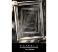 The Lovely Truth in a Lie: A Novella
